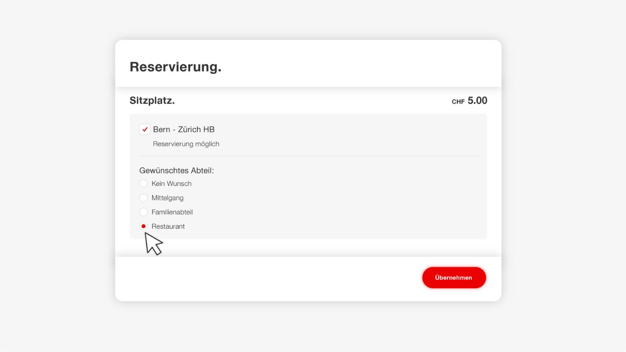 Wählen Sie «Restaurant» und klicken Sie anschliessend auf «Übernehmen». (Hinweis: Wenn der Zug kein SBB Restaurant mitführt oder keine Plätze verfügbar sind, erscheint die Auswahl «Restaurant» nicht. In so einem Fall müssen Sie eine andere Verbindung aussuchen.)